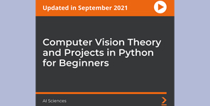 Computer Vision Theory and Projects in Python for Beginners