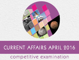 Current Affairs April 2016