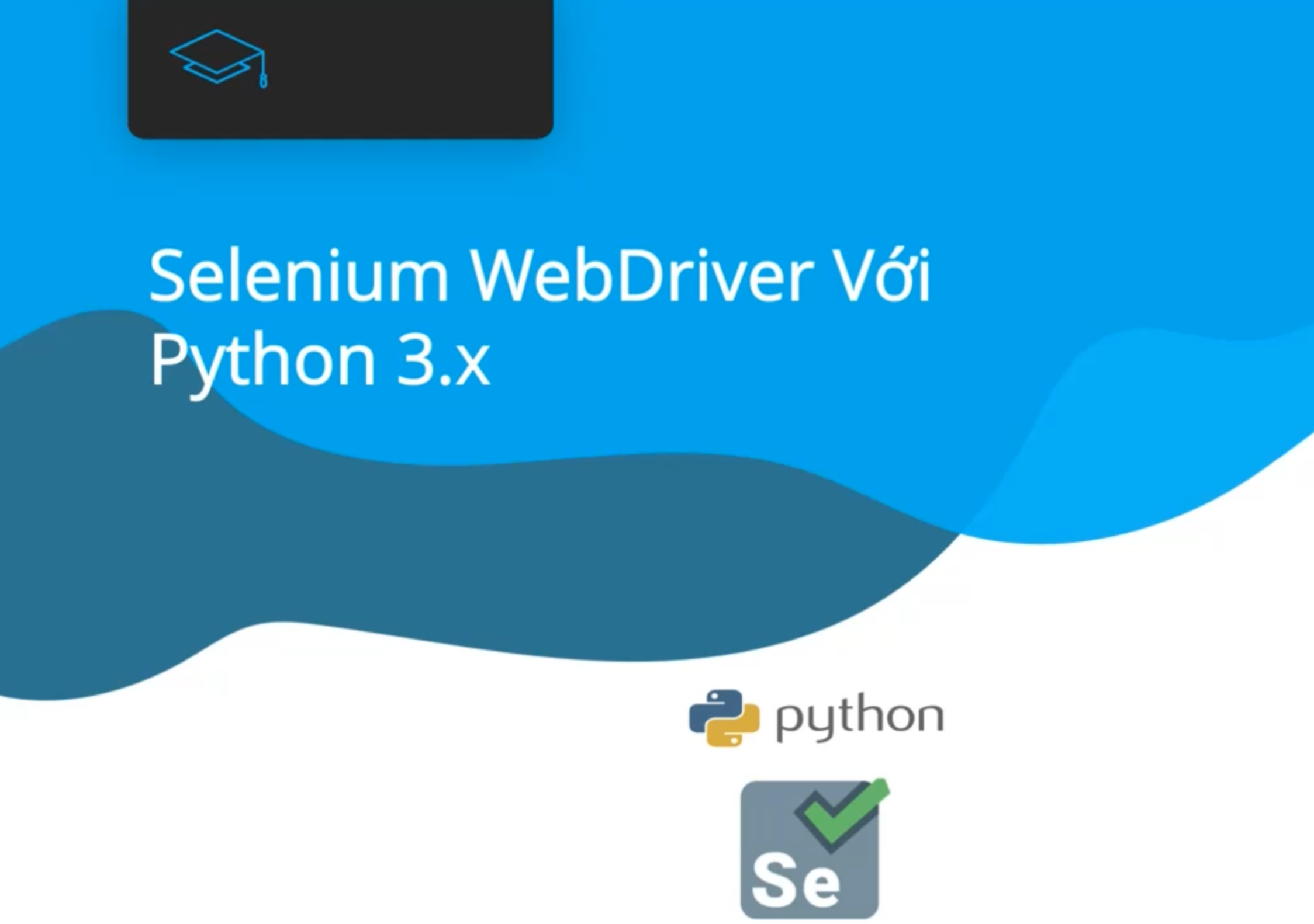 Selenium 3.x với Python